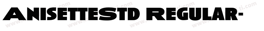 AnisetteStd Regular字体转换